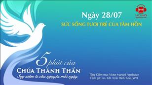 5 phút của Chúa Thánh Thần - Ngày 28/7: Sức sống tươi trẻ của tâm hồn