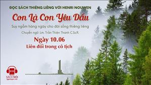 Ngày 10/06: Liên đới trong cô tịch | Con là Con yêu dấu