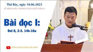 Bài đọc I: Ðnl 8, 2-3. 14b-16a - Lễ Mình Máu Thánh Chúa năm A