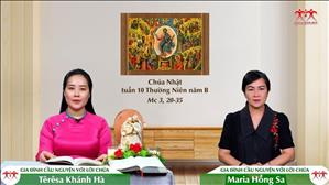 Anh Em Với Chúa - Chúa nhật X Thường niên năm B (Mc 3, 20-35)