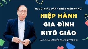 TGP Sài Gòn - Người Giáo dân của Thiên niên kỷ mới: Hiệp Hành Gia Đình Kitô Giáo