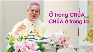 Ở trong Chúa - Chúa ở trong ta - ĐTGM Giuse Nguyễn Năng