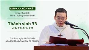 Đáp ca: Tv 33, 2-3. 4-5. 6-7. 8-9 - CN XIX TN năm B