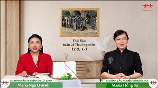 Gia đình cầu nguyện với Lời Chúa: Thứ Sáu tuần 24 mùa Thường niên (Lc 8, 1-3)