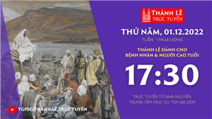 TGPSG Thánh Lễ trực tuyến 1-12-2022: Thứ Năm tuần 1 mùa Vọng lúc 17:30 tại Trung tâm Mục vụ