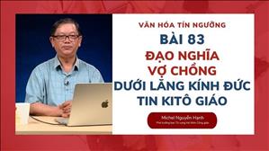 Bài 83: Đạo nghĩa vợ chồng dưới lăng kính đức tin Kitô giáo | Văn Hóa Tín Ngưỡng Việt Nam