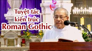 TGP Sài Gòn - Bài giảng: Tuyệt tác kiến trúc Roman Gothic