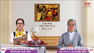 Gia đình cầu nguyện với Lời Chúa: Chúa nhật 3 mùa Vọng năm A (Mt 11, 2-11)