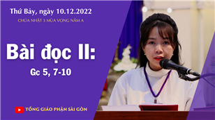 CN 3 mùa Vọng năm A - Bài đọc II: Gc 5, 7-10