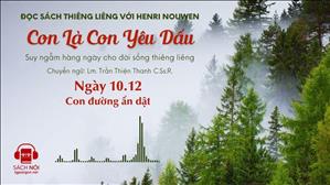 Ngày 10/12: Con đường ẩn dật | Con là Con yêu dấu