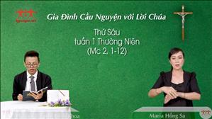 Gia đình cầu nguyện với Lời Chúa ngày 15-1-2021: Thứ Sáu tuần 1 mùa Thường niên (Mc 2, 1-12)