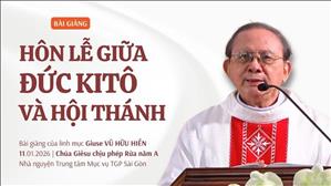 Hôn lễ giữa Đức Kitô và Hội Thánh - Lm Giuse Vũ Hữu Hiền | Chúa Giêsu chịu phép Rửa năm A