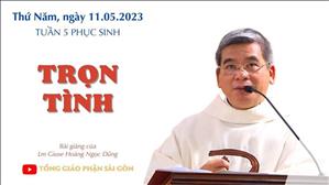 Trọn tình - Lm Giuse Hoàng Ngọc Dũng | Thứ Năm tuần 5 PS