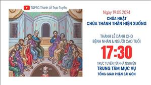 Chúa Thánh Thần Hiện Xuống | 17:30 Ngày 19-5-2024 | TTMV TGPSG