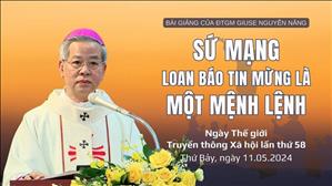 Sứ mạng loan báo Tin mừng là một mệnh lệnh - ĐTGM Giuse Nguyễn Năng