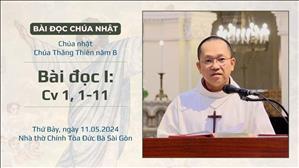 Bài đọc I: Cv 1, 1-11 - CN Chúa Thăng Thiên năm B