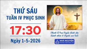 Thứ Sáu tuần IV Phục sinh | 17:30 ngày 1-5-2026 | Trung tâm Mục vụ TGP Sài Gòn