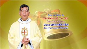 Thánh Lễ Tạ Ơn Ngân Khánh Linh Mục Giuse Đinh Hiền Tiến | 9-6-2023