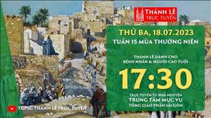 Thánh lễ trực tuyến | 17:30 | Thứ Ba Tuần 15 Mùa Thường Niên | Ngày 18-7-2023 | TTMV TGPSG