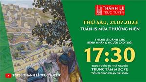 Thánh lễ trực tuyến | 17:30 | Thứ Sáu Tuần 15 Mùa Thường Niên | Ngày 21-7-2023 | TTMV TGPSG