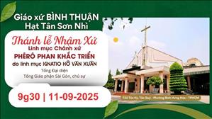 Thánh lễ Nhậm xứ Linh mục Chánh xứ Phêrô Phan Khắc Triển | Giáo xứ Bình Thuận | 9:30 ngày 11-9-2025