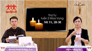 Gia đình cầu nguyện với Lời Chúa: Thứ Tư tuần 2 Mùa Vọng (Mt 11, 28-30)