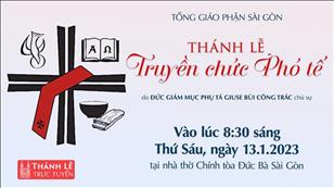 Thánh lễ truyền chức Phó tế lúc 8:30 ngày 13-1-2023 tại Nhà thờ Chính tòa Đức Bà