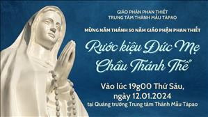 Rước kiệu Đức Mẹ - Chầu Thánh Thể | Trung tâm Thánh Mẫu Tàpao | 19:00 THỨ SÁU 12.01.2024