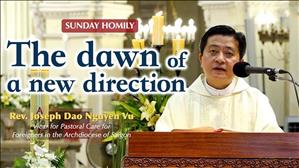 The dawn of a new direction - Fr. Joseph Dao Nguyen Vu - Easter Sunday Homily (April 12, 2020)
