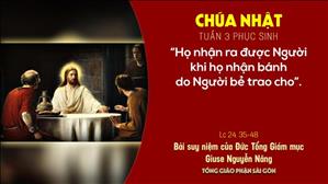 TGP Sài Gòn - Suy niệm Tin mừng 18-4-2021: Chúa nhật 3 Phục sinh năm B - ĐTGM Giuse Nguyễn Năng