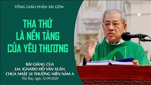 CN 24 TN A - Bài giảng: Tha thứ là nền tảng của yêu thương