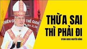 Thừa sai thì phải đi - ĐTGM Giuse Nguyễn Năng
