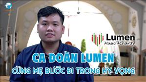 Ca đoàn Lumen - Cùng Mẹ bước đi trong Hy vọng tại Nhà thờ An Nhơn