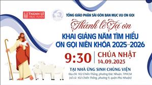 Thánh lễ Tạ ơn - Khai giảng năm tìm hiểu Ơn gọi niên khóa 2025-2026 | 9:30 ngày 14-9-2025