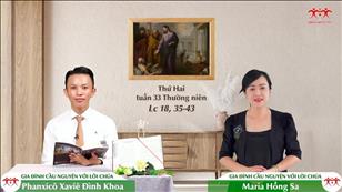 Gia đình cầu nguyện với Lời Chúa: Thứ Hai tuần 33 mùa Thường niên (Lc 18, 35-43)