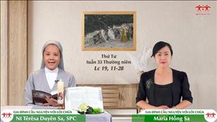 Gia đình cầu nguyện với Lời Chúa: Thứ Tư tuần 33 mùa Thường niên (Lc 19, 11-28)