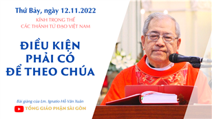 CN 33 TN năm C - Điều kiện phải có để theo Chúa
