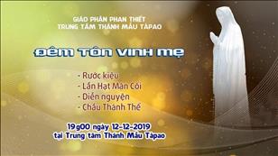 Trực tuyến: Trung tâm Thánh Mẫu Tà Pao - Đêm Tôn Vinh Mẹ 2019