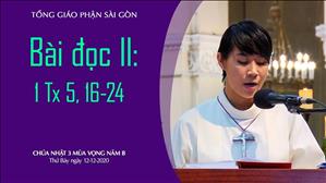 CN 3 mùa Vọng năm B - Bài đọc II: 1 Tx 5, 16-24