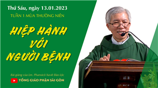Hiệp Hành với người bệnh - Lm. Phanxicô Xaviê Bảo Lộc | Thứ Sáu tuần 1 TN