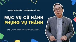 TGP Sài Gòn - Người Giáo dân của Thiên niên kỷ mới: Mục vụ cử hành Phụng vụ thánh