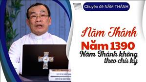 Năm Thánh Năm 1390 - Năm Thánh không theo chu kỳ | Lm Phêrô Nguyễn Thanh Tùng