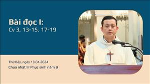 Bài đọc I: Cv 3, 13-15. 17-19 - CN III PS năm B