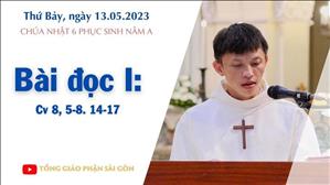 Bài đọc I: Cv 8, 5-8. 14-17 - CN 6 PS năm A