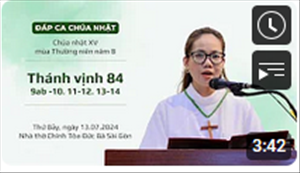 Đáp ca: Tv 84, 9ab -10. 11-12. 13-14 - CN XV TN năm B