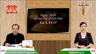 Gia đình cầu nguyện với Lời Chúa ngày 14-9-2020: Suy tôn Thánh giá (Ga 3, 13-17)