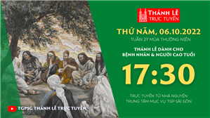 TGPSG Thánh Lễ trực tuyến 6-10-2022: Thứ Năm tuần 27 TN lúc 17:30 tại Trung tâm Mục vụ TPG Sài Gòn