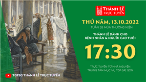 TGPSG Thánh Lễ trực tuyến 13-10-2022: Thứ Năm tuần 28 TN lúc 17:30 tại Trung tâm Mục vụ TPG Sài Gòn