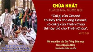 TGP Sài Gòn: Suy niệm Tin mừng ngày 18-10-2020: Chúa nhật 29 mùa Thường niên - Khánh nhật Truyền giáo - ĐTGM Giuse Nguyễn Năng