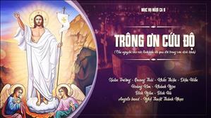 Mục vụ Ngợi ca 9: Trông Ơn Cứu Độ (Cầu Nguyện cho các linh hồn đã qua đời trong cơn dịch bệnh)